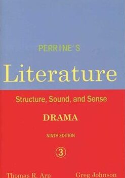 Perrines Literature Structure Sound Sense Drama 3 Ninth Edition