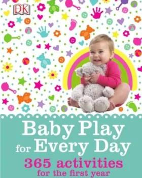 کتاب Baby Play for Every Day 365 Activities for the First Year